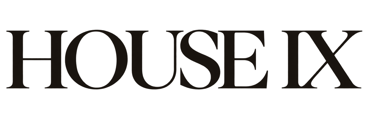 HOUSE IX